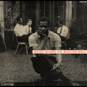 Donald Byrd - Byrd Blows On Beacon Hill (Tone Poet)