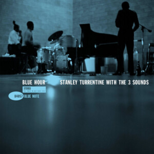 Stanley Turrentine - Blue Hour (With The 3 Sounds)