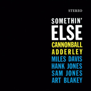 Cannonball Adderley - Somethin' Else