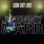 Johnny Marr - Look Out Live!