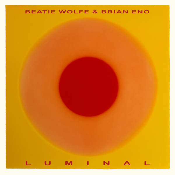 Brian Eno & Beatie Wolfe - Luminal
