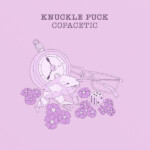 Knuckle Puck - Copacetic (Remixed/Remastered)