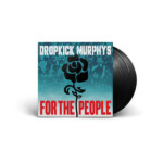 Dropkick Murphys - For The People