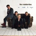 Cranberries, The - No Need To Argue (30th Anniversary Edition)