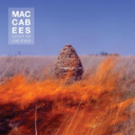 Maccabees, The - Given To The Wild
