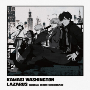Kamasi Washington - Lazarus (Adult Swim Original Series Soundtrack)