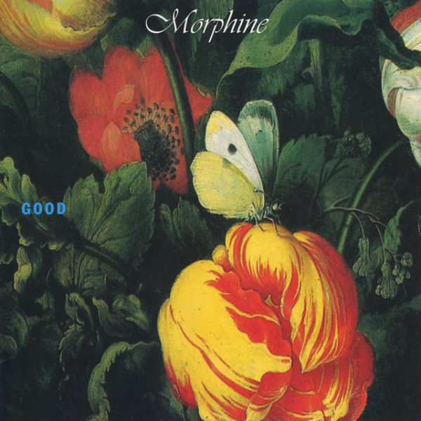 Morphine - Good (Remastered Edition)