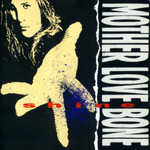 Mother Love Bone - Shine