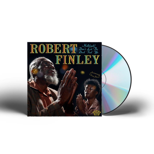 Robert Finley - Hallelujah! Don’t Let The Devil Fool Ya