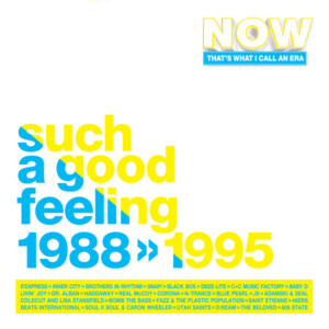 Various Artists - NOW That's What I Call An Era - Such A Good Feeling: 1988 - 1995