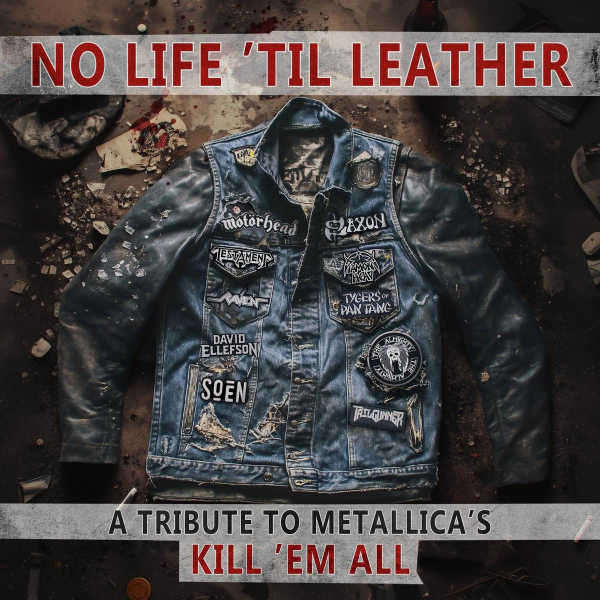 Various Artists - No Life 'Til Leather - A Tribute To Metallica’s Kill ‘Em All