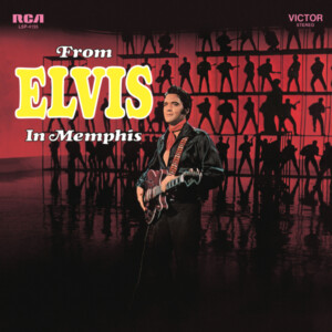 Elvis Presley - From Elvis In Memphis (NAD25)