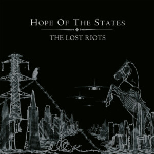 Hope Of The States - The Lost Riots (NAD25)