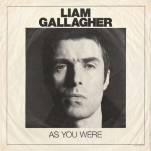 Liam Gallagher - As You Were (NAD25)