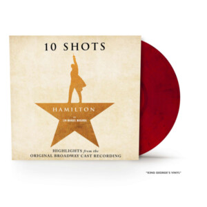 Lin-Manuel Miranda - Hamilton 10 Shots: Highlights from the Original Broadway Cast Recording