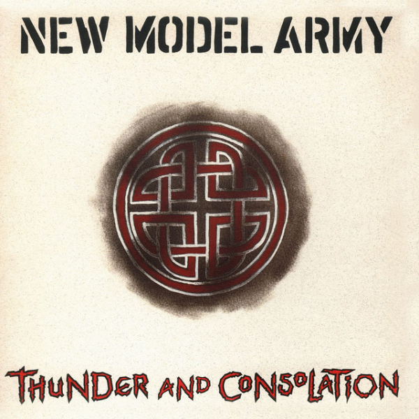 New Model Army - Thunder and Consolation (NAD25)
