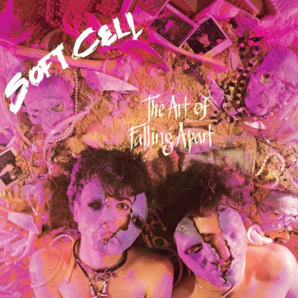 Soft Cell - The Art Of Falling Apart