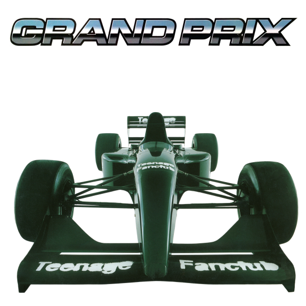 Teenage Fanclub - Grand Prix (NAD25)
