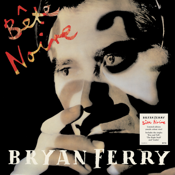 Bryan Ferry - Bête Noire (Deluxe Edition)
