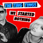 Ting Tings, The - We Started Nothing