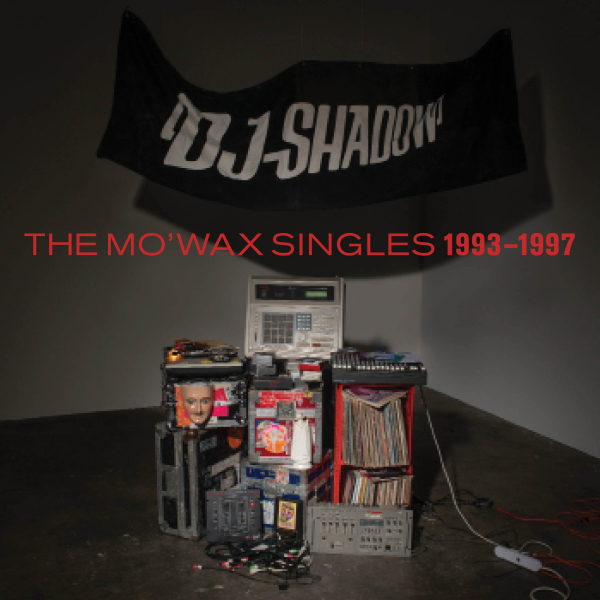 DJ Shadow - The Mo’Wax Singles 1993 - 1997
