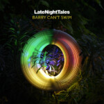 Barry Can't Swim - Late Night Tales: Barry Can’t Swim