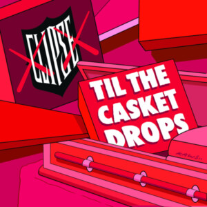 Clipse - Til The Casket Drops