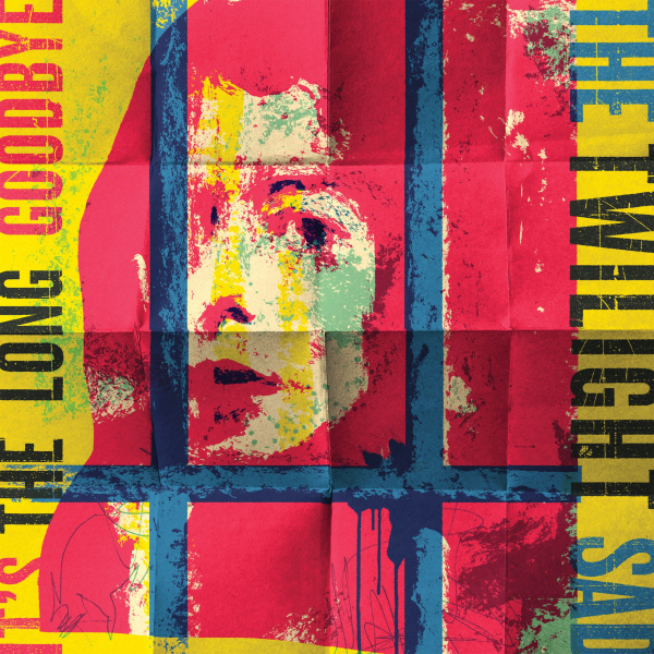 Twilight Sad, The - IT’S THE LONG GOODBYE