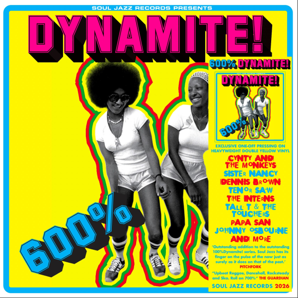 Various Artists - 600% DYNMAITE! Ska, Soul, Rocksteady, Funk and Dub in Jamaica