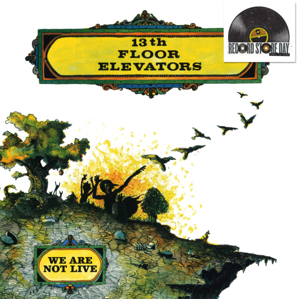 13th Floor Elevators - We Are Not Live (RSD 26)