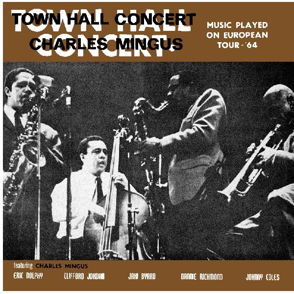 Charles Mingus - Town Hall Concert 1964 Vol. 1 (RSD 26)