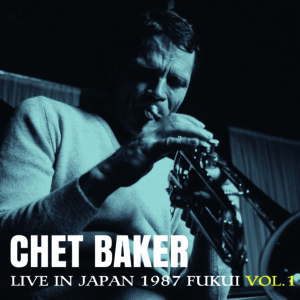 Chet Baker - Live in Japan 1987 -FUKUI VOL.1- (RSD 26)