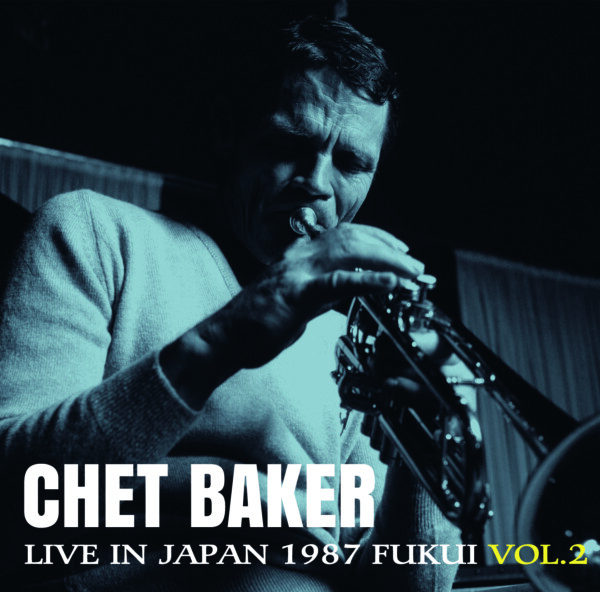 Chet Baker - Live in Japan 1987 -FUKUI VOL.2- (RSD 26)