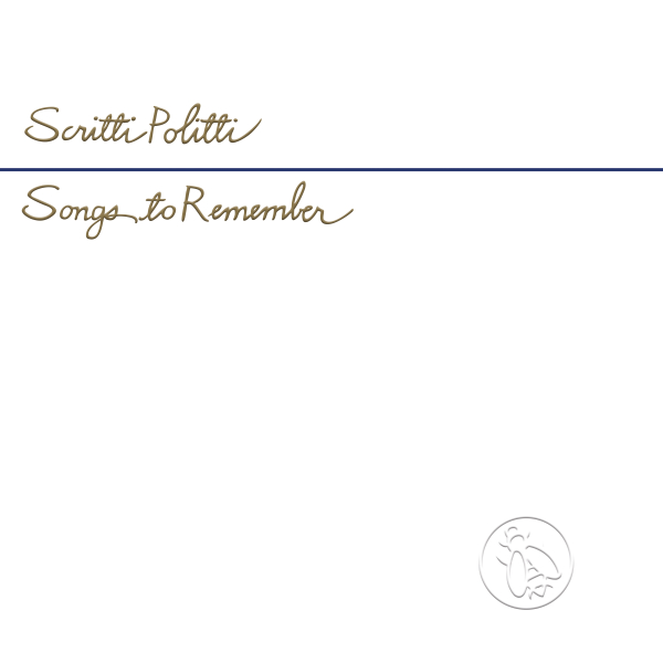 Scritti Politti - Songs To Remember (2026 Remaster)