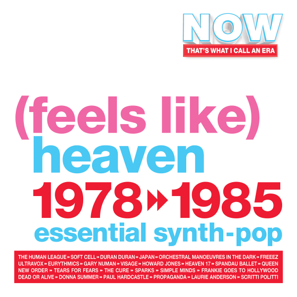 Various Artists - NOW That's What I Call An Era - (FEELS LIKE) HEAVEN: 1978-1985