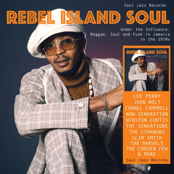 Various Artists - Rebel Island Soul: Under the Influence: Reggae, Funk & Soul in Jamaica in the 1970s