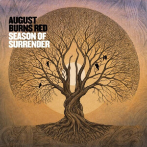 August Burns Red - Season of Surrender