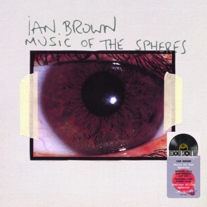 Ian Brown - Music of the Spheres (Special 25th Anniversary Edition) (RSD26)