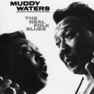 Muddy Waters - The Real Folk Blues (Acoustic Sounds)