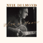 Neil Diamond - Wild At Heart
