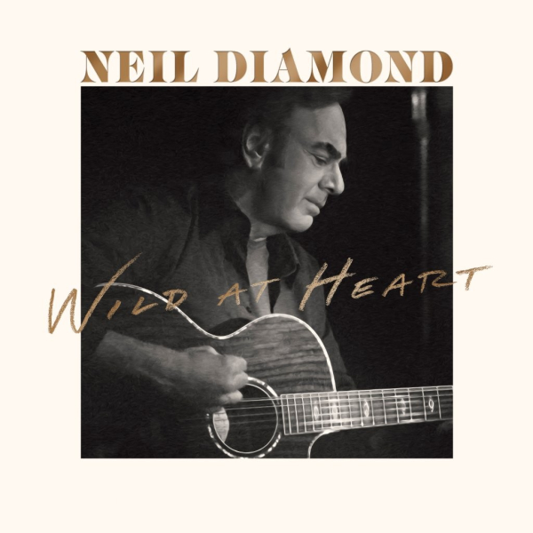 Neil Diamond - Wild At Heart