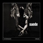 Suede - Antidepressants: Expanded