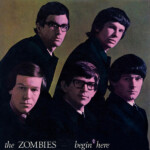 Zombies, The - Begin Here (Mono Remastered)