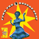 Various Artists - Funk The Reggae Beat: Trojan Records