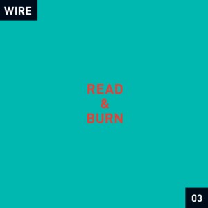 Wire - Read & Burn 03 + - (RSD26)