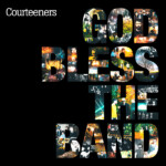 Courteeners, The - God Bless The Band