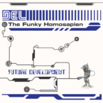 Del The Funky Homosapien - Future Development