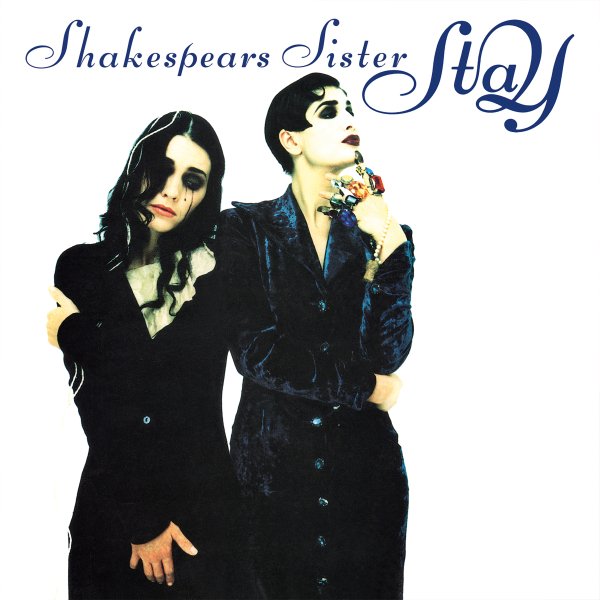 Shakespears Sister - Stay