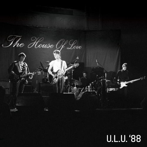 House Of Love, The - Live At ULU (7 October 1988) (RSD26)