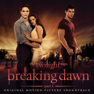 Various Artists - The Twilight Saga: Breaking Dawn Part 1